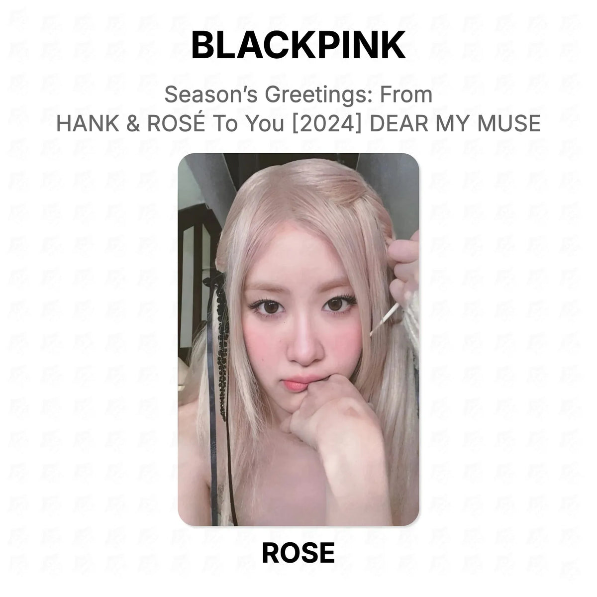 BLACKPINK Season’s Greetings: From HANK & ROSÉ To You [2024] DEAR MY MUSE Official Photocard