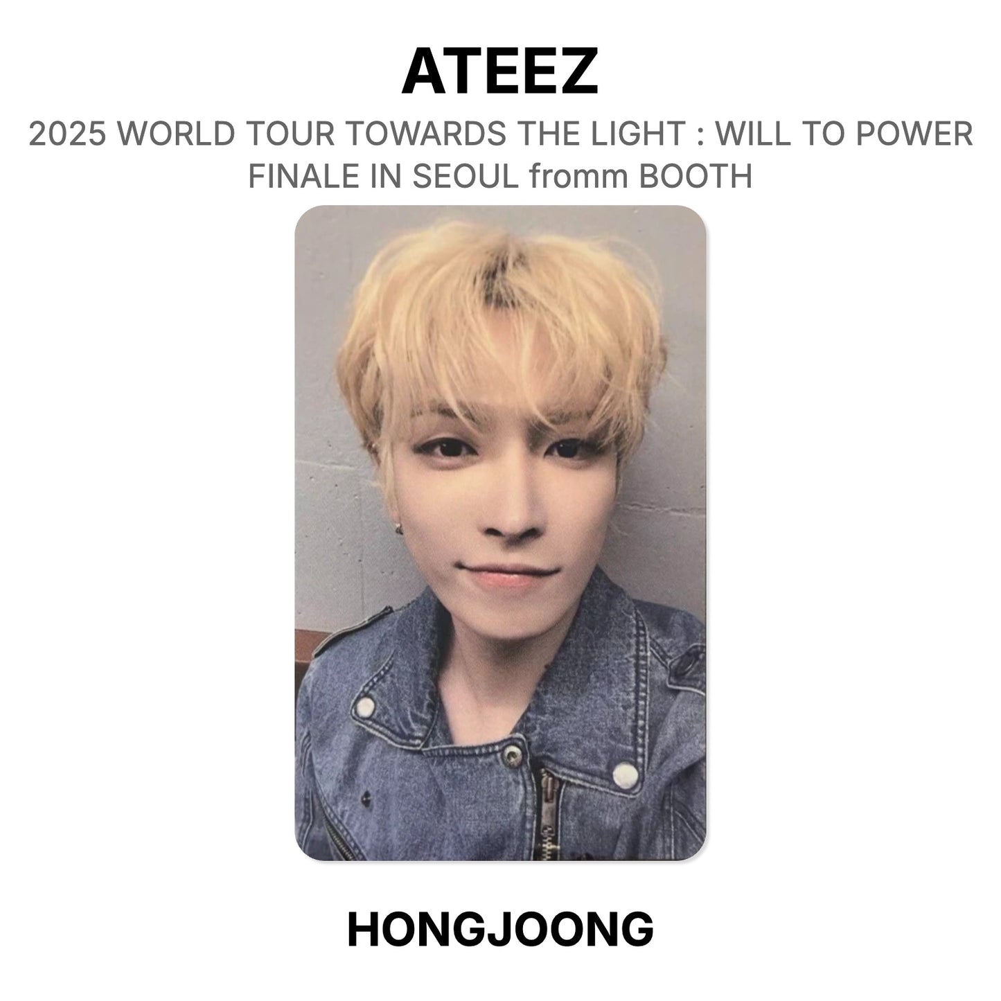 ATEEZ 2025 WORLD TOUR TOWARDS THE LIGHT : WILL TO POWER FINALE IN SEOUL fromm BOOTH photocard resmi