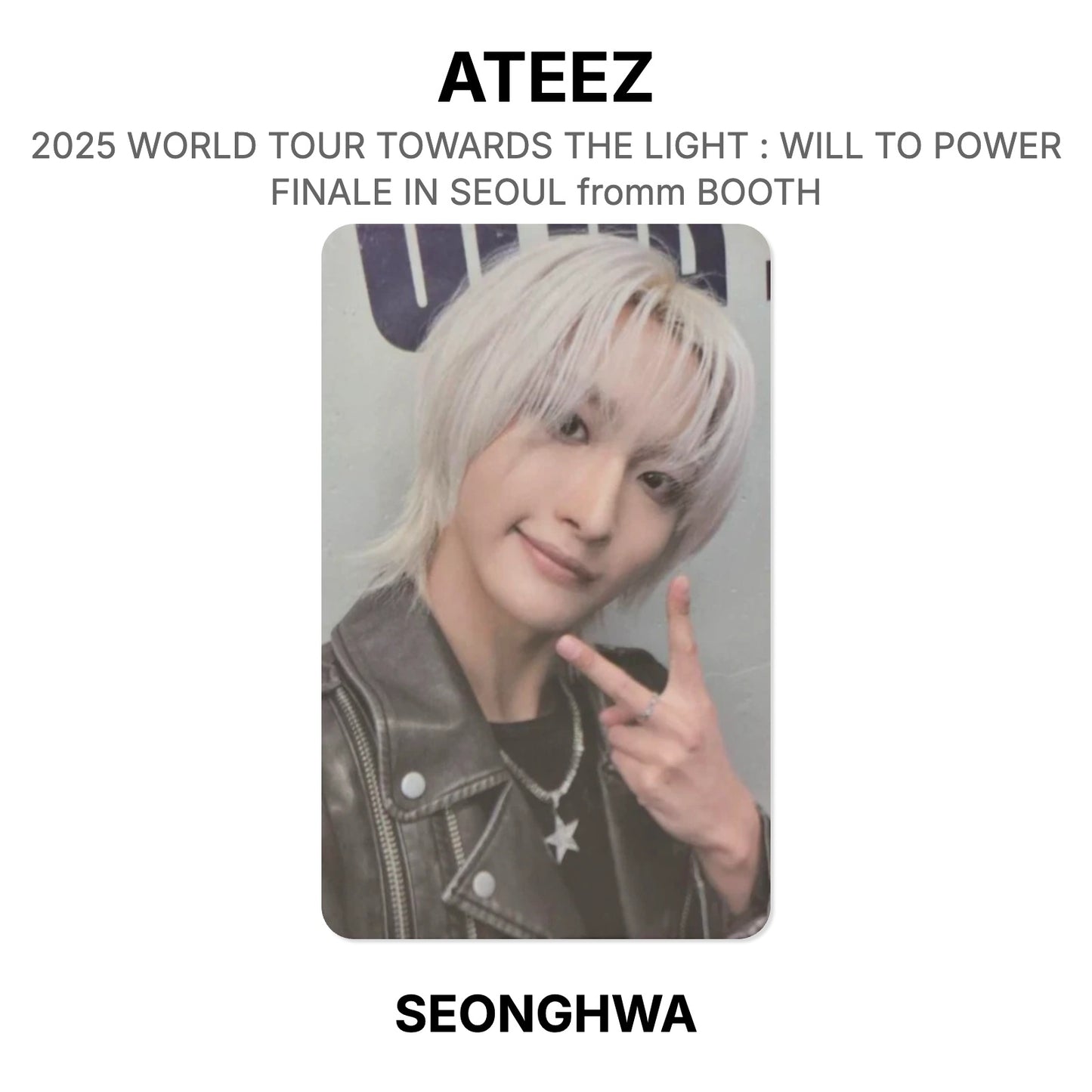 ATEEZ 2025 WORLD TOUR TOWARDS THE LIGHT : WILL TO POWER FINALE IN SEOUL fromm BOOTH photocard resmi