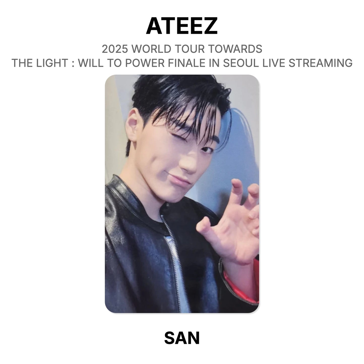 ATEEZ 2025 WORLD TOUR TOWARDS THE LIGHT : WILL TO POWER FINALE IN SEOUL LIVE STREAMING Official Photocard