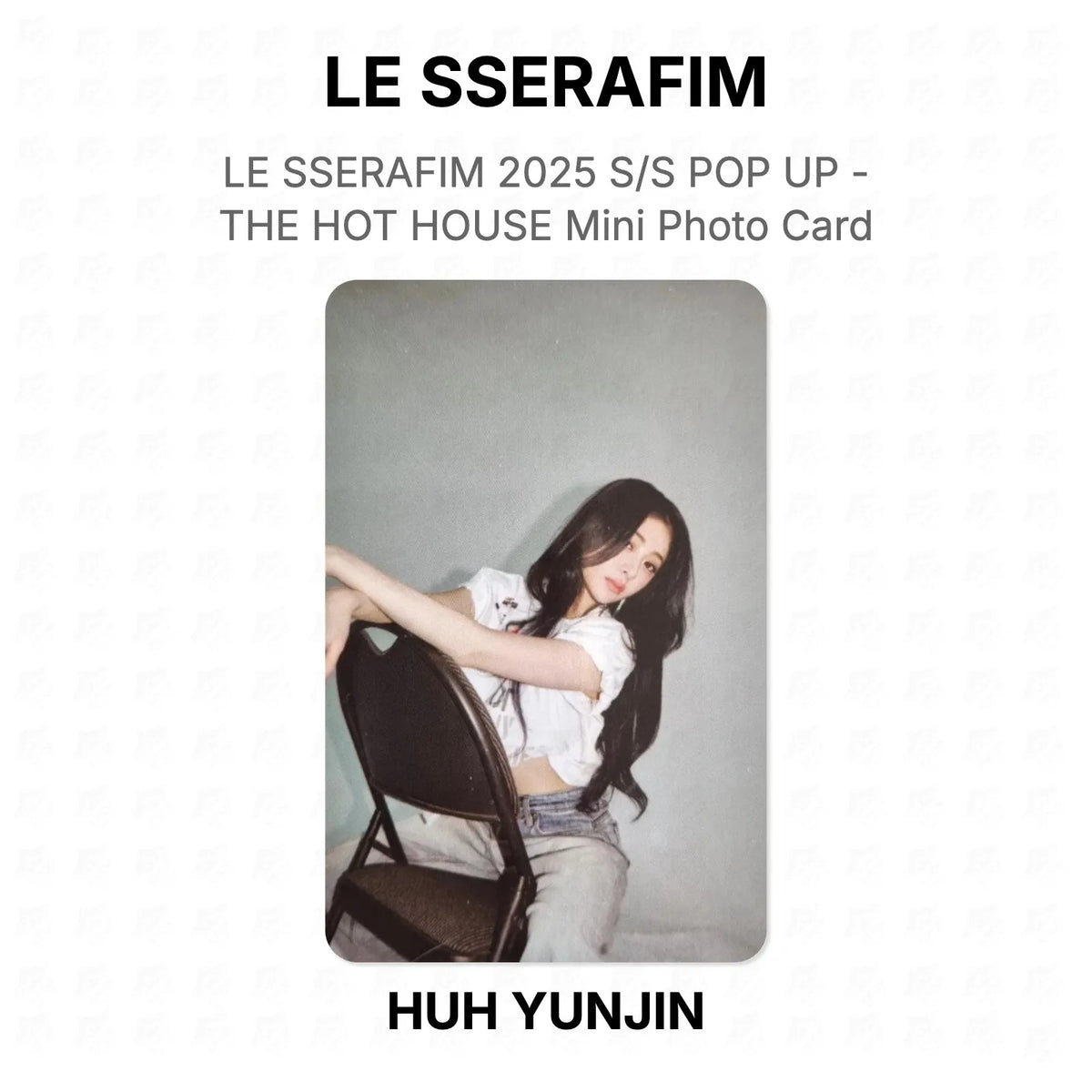 LE SSERAFIM 2025 S/S POP UP - THE HOT HOUSE Mini Photo Card Official Photocard