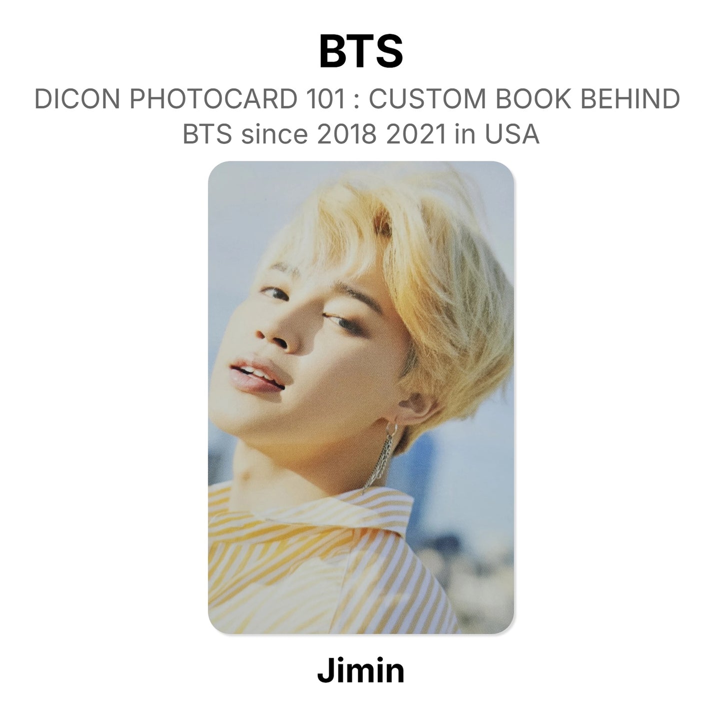 BTS DICON PHOTOCARD 101 : CUSTOM BOOK BEHIND BTS since 2018 2021 in USA virallinen Photocard