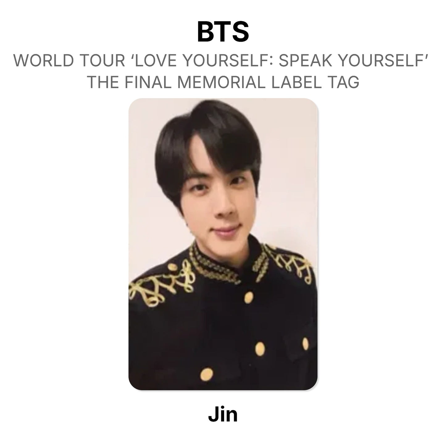 BTS WORLD TOUR ‘LOVE YOURSELF: SPEAK YOURSELF’ THE FINAL MEMORIAL LABEL TAG Official Photocard