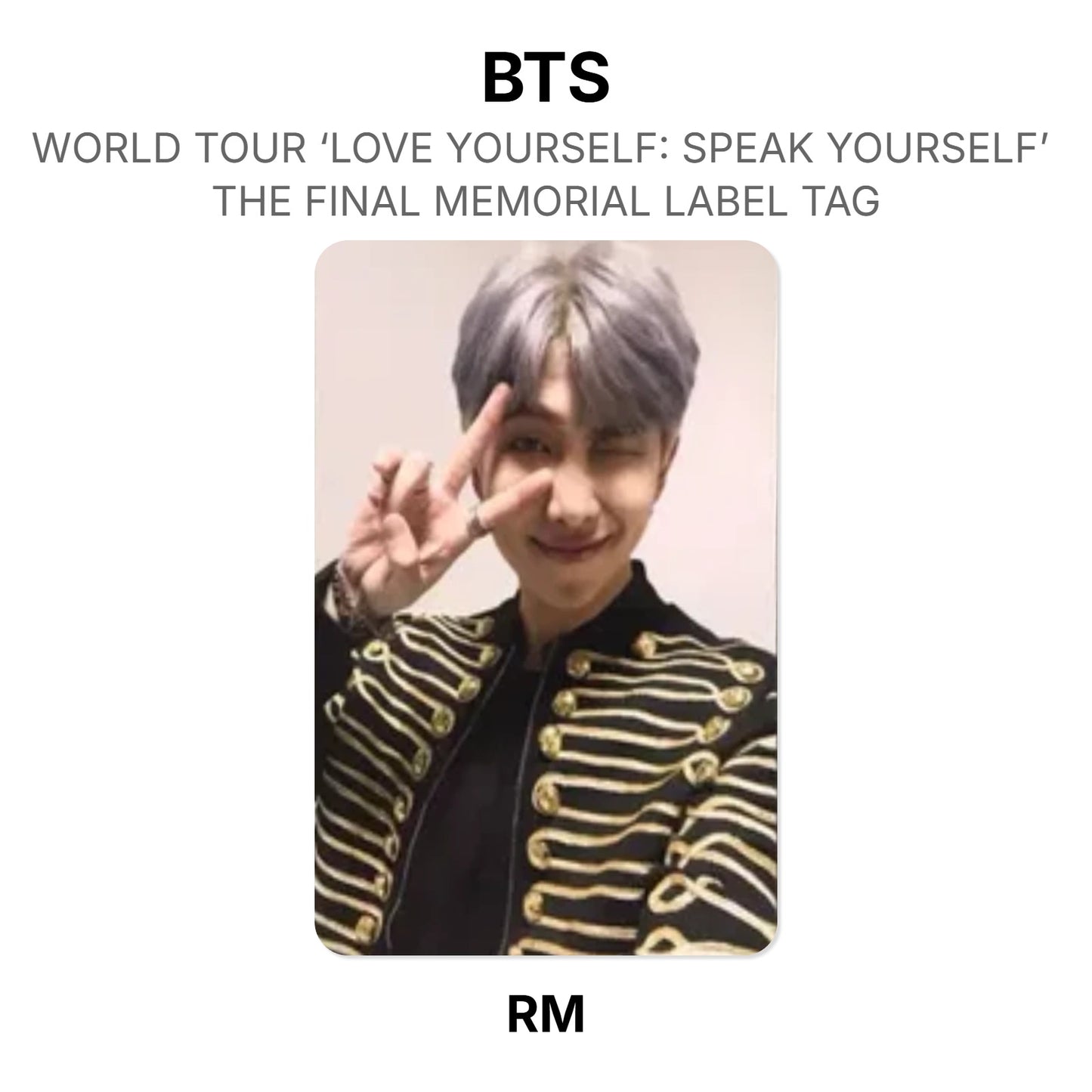 BTS WORLD TOUR ‘LOVE YOURSELF: SPEAK YOURSELF’ THE FINAL MEMORIAL LABEL TAG Official Photocard