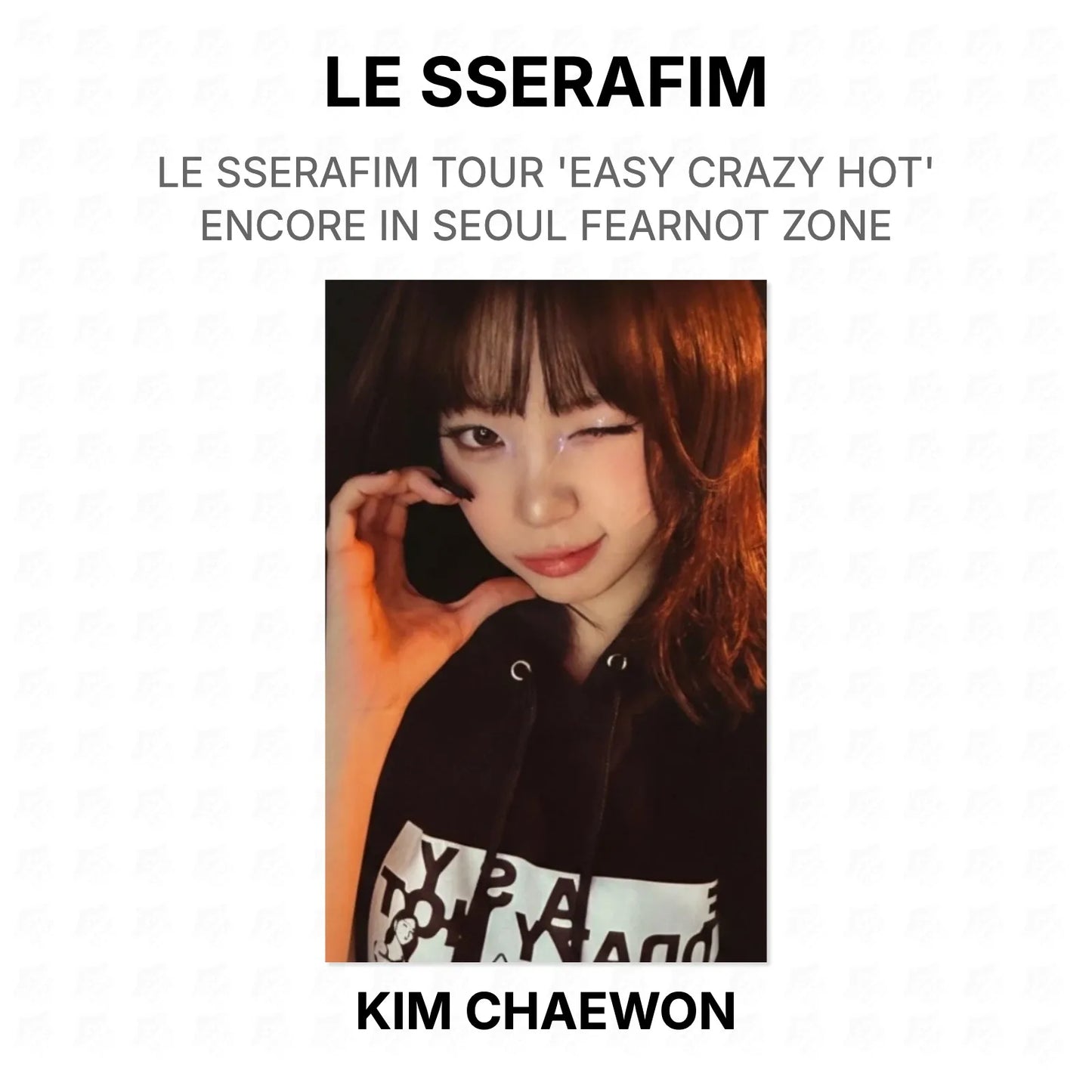LE SSERAFIM TOUR 'EASY CRAZY HOT' ENCORE IN SEOUL FEARNOT ZONE Official Photocard