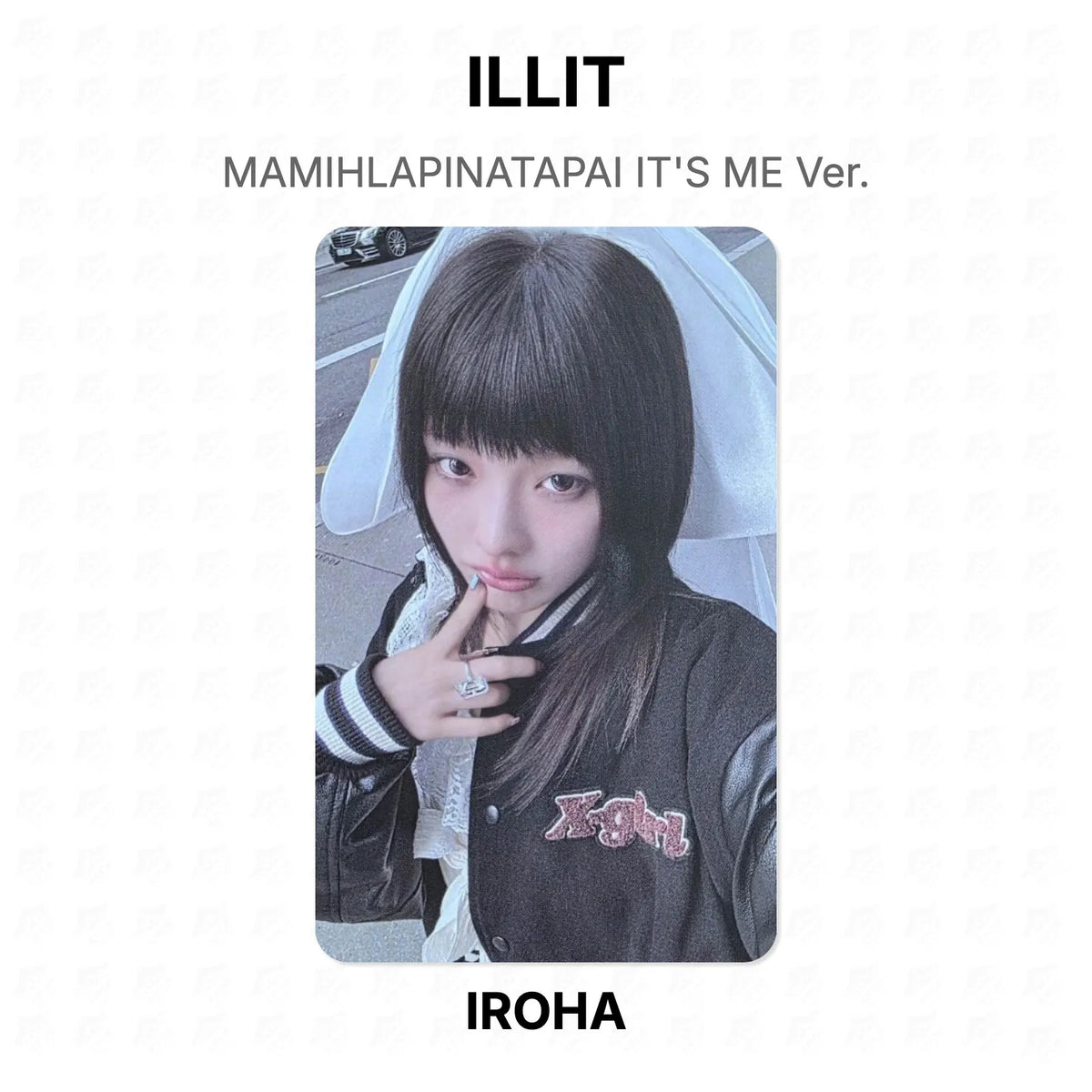ILLIT MAMIHLAPINATAPAI IT'S ME Ver. Official Photocard