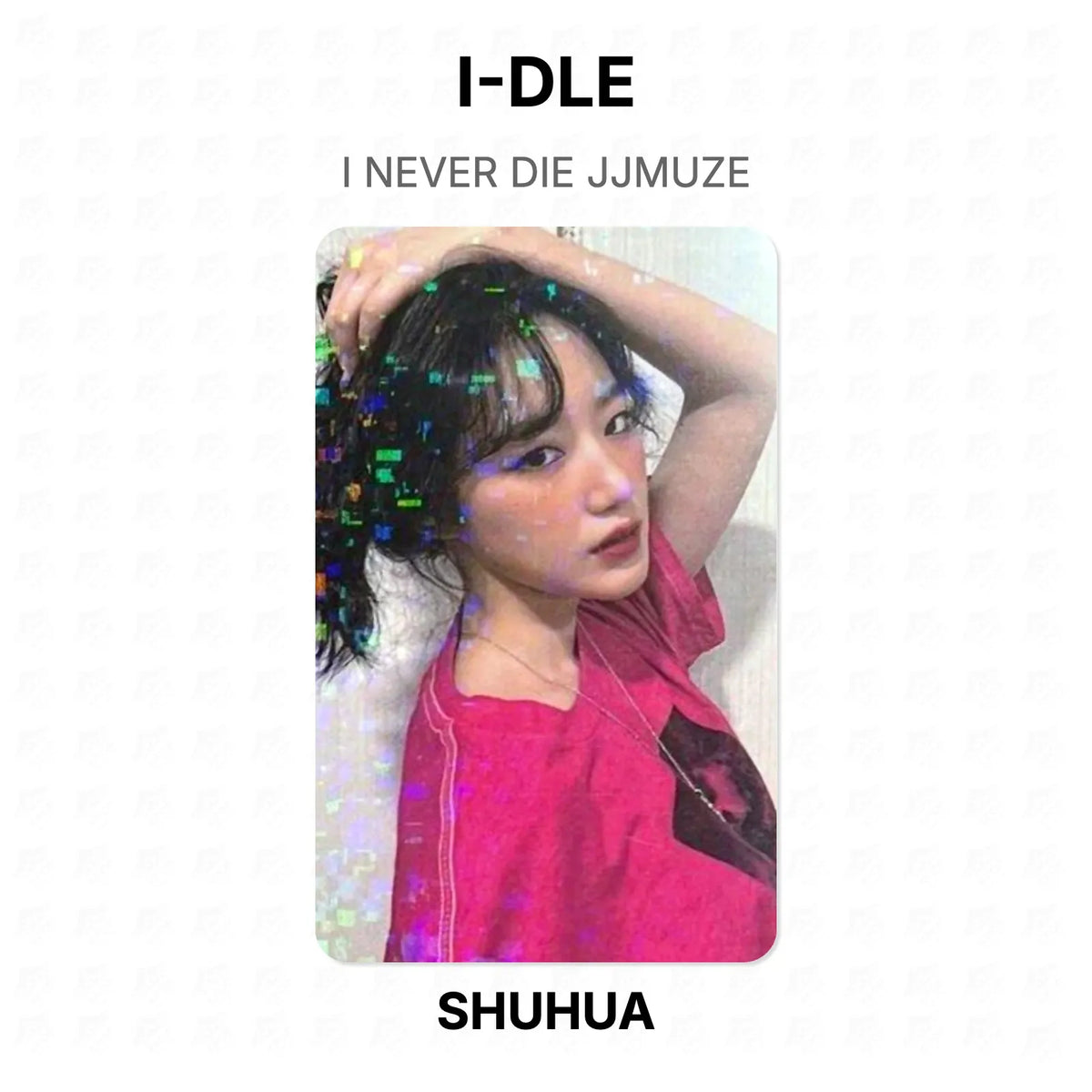 I-DLE I NEVER DIE JJMUZE Official Photocard