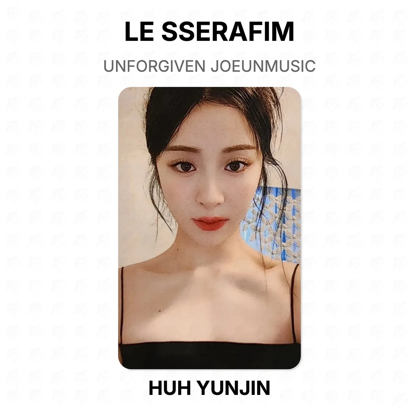 LE SSERAFIM UNFORGIVEN JOEUNMUSIC Official Photocard