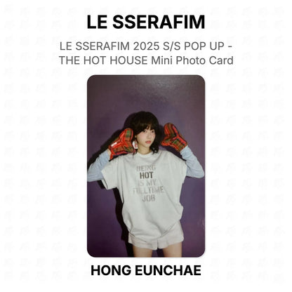 LE SSERAFIM 2025 S/S POP UP - THE HOT HOUSE Mini Photo Card Official Photocard