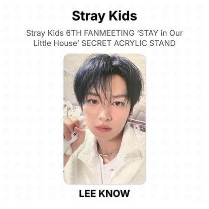 Stray Kids 6TH FANMEETING ‘STAY in Our Little House’ SECRET ACRYLIC STAND Official Photocard