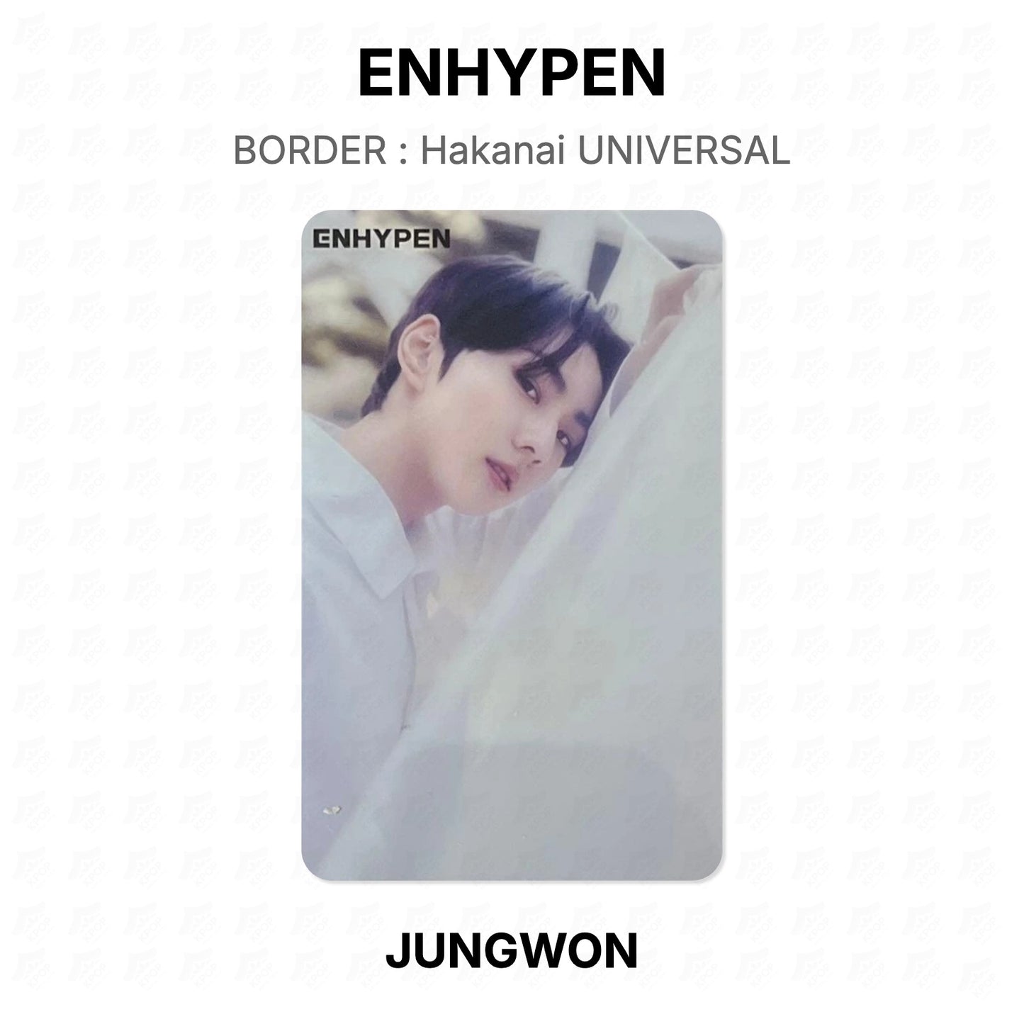 ENHYPEN BORDER : Hakanai UNIVERSAL Official Photocard