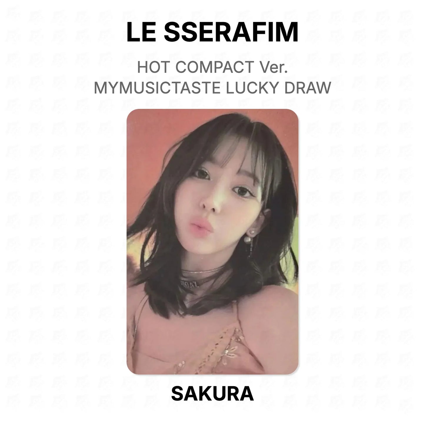 LE SSERAFIM HOT COMPACT Ver. MYMUSICTASTE LUCKY DRAW Official Photocard