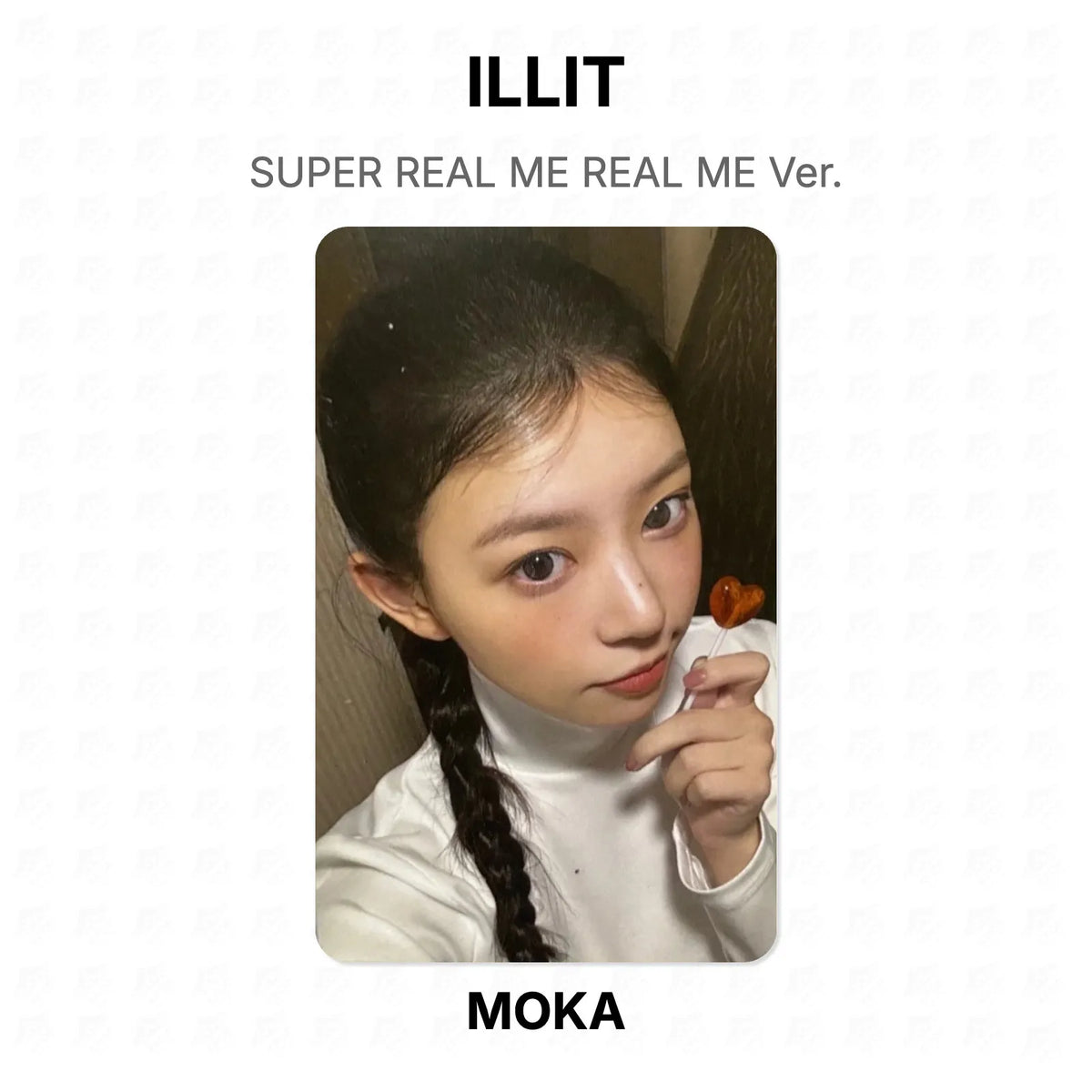 ILLIT SUPER REAL ME REAL ME Ver. Official Photocard