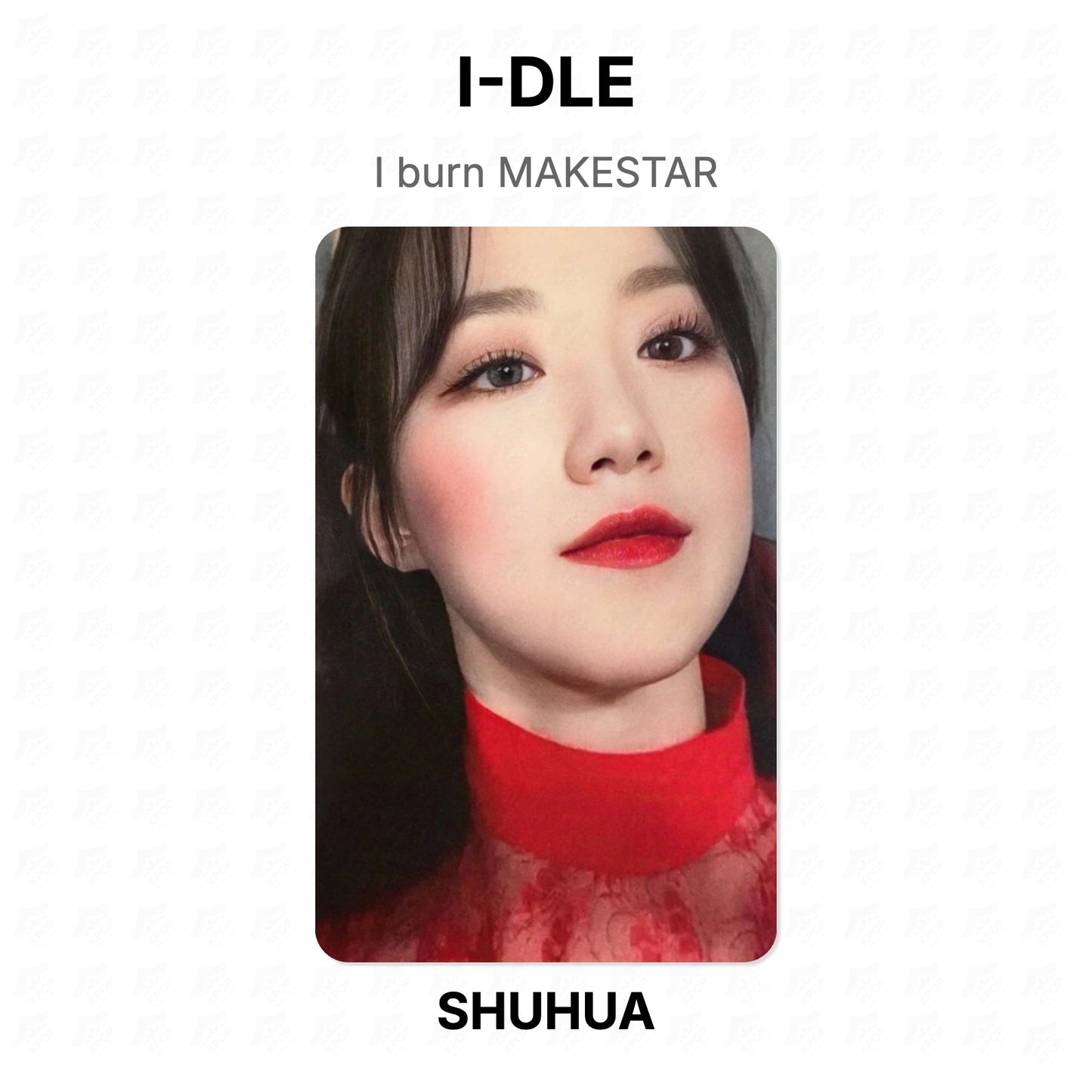 I-DLE I burn MAKESTAR Official Photocard