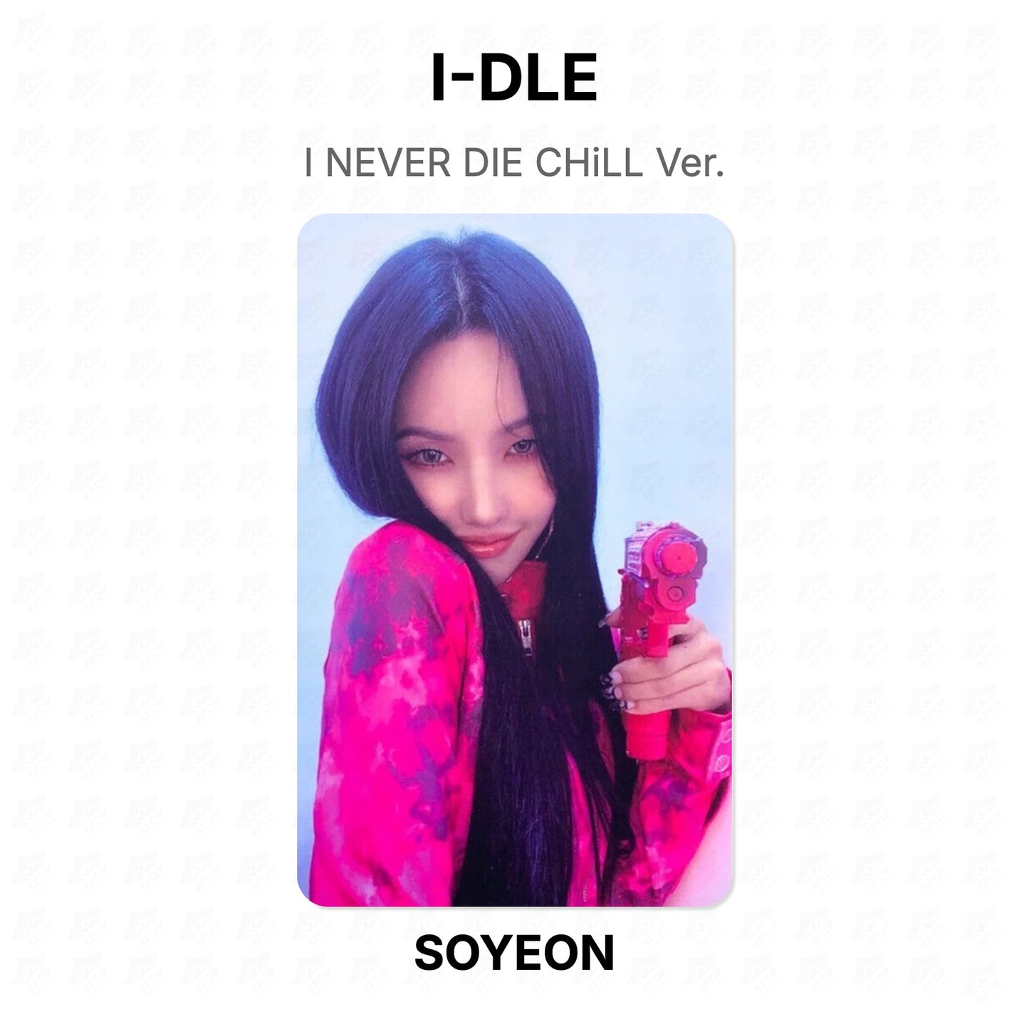 I-DLE I NEVER DIE CHiLL Ver. Official Photocard