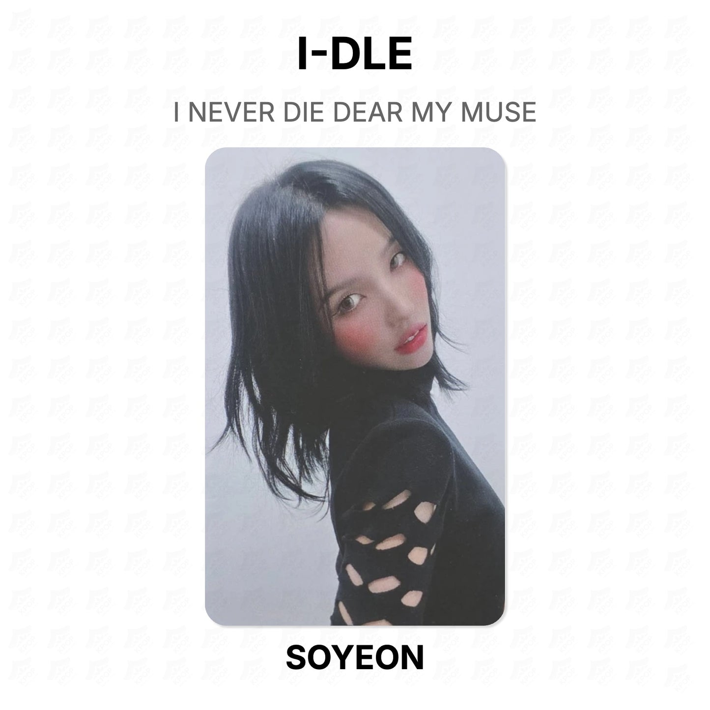 I-DLE I NEVER DIE DEAR MY MUSE Official Photocard