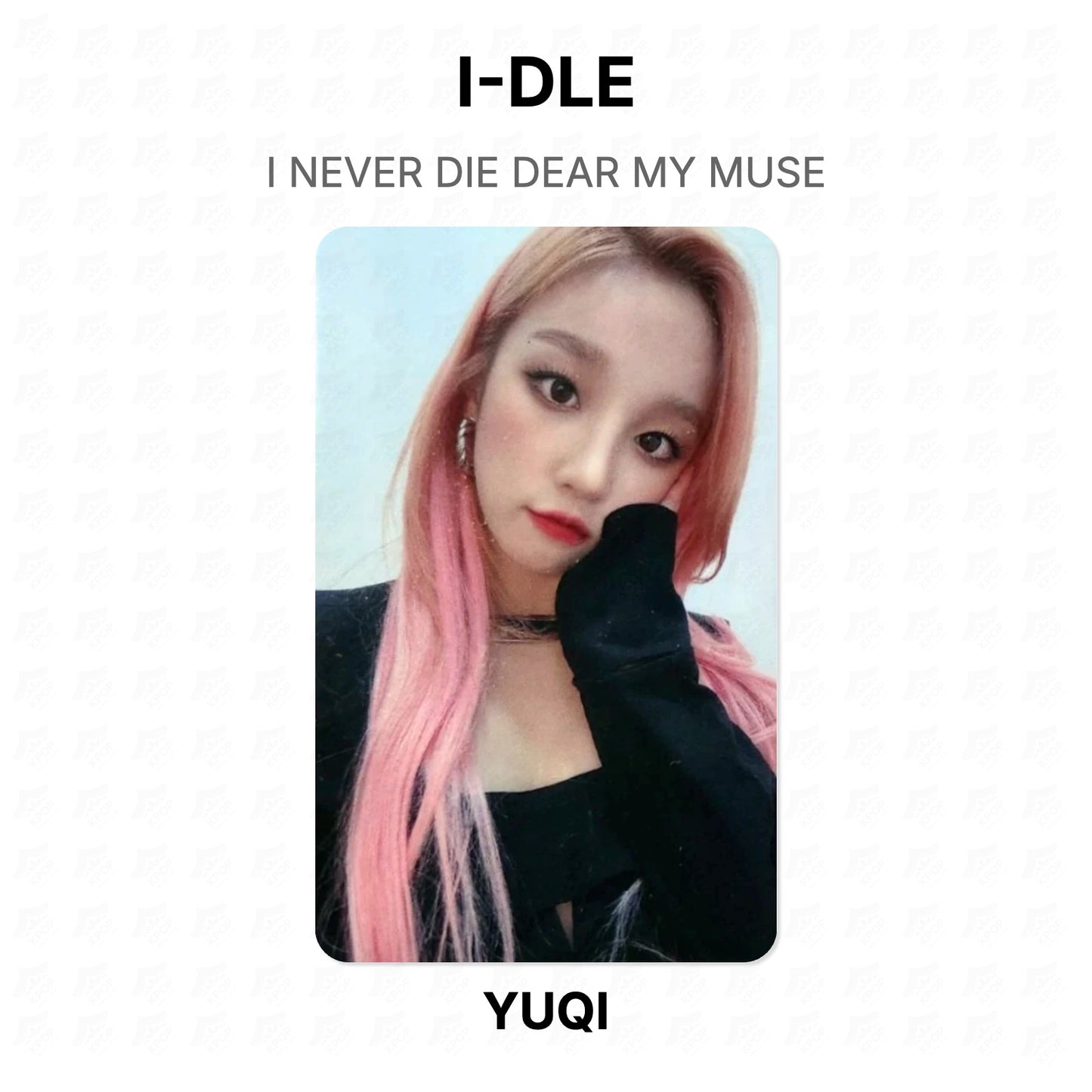 I-DLE I NEVER DIE DEAR MY MUSE Official Photocard