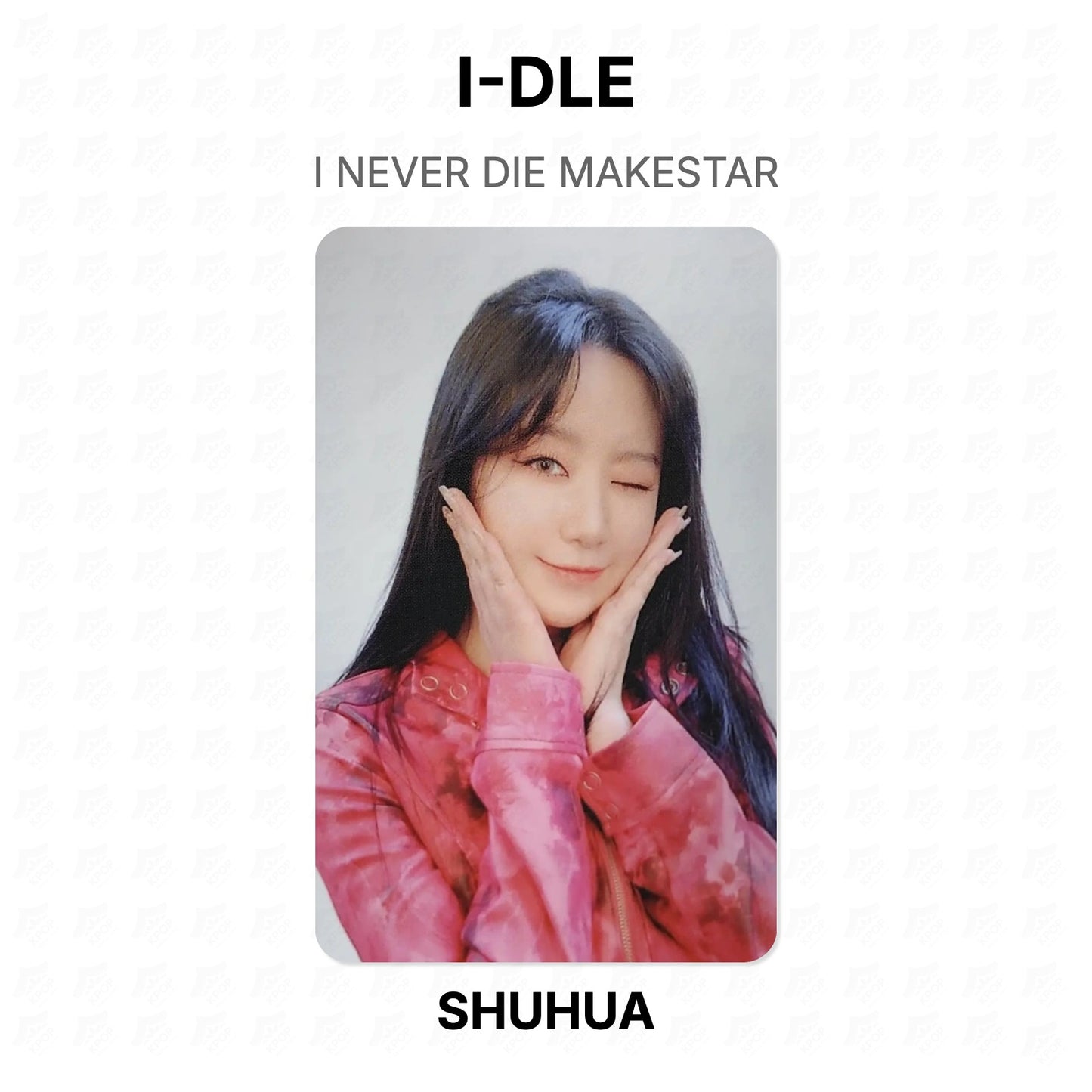 I-DLE I NEVER DIE MAKESTAR Official Photocard