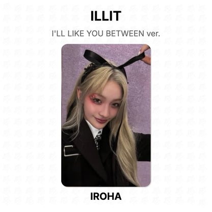 ILLIT I'LL LIKE YOU BETWEEN ver. Official Photocard