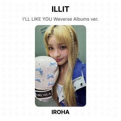 ILLIT I'LL LIKE YOU Weverse Albums ver. Official Photocard