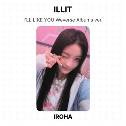 ILLIT I'LL LIKE YOU Weverse Albums ver. Official Photocard