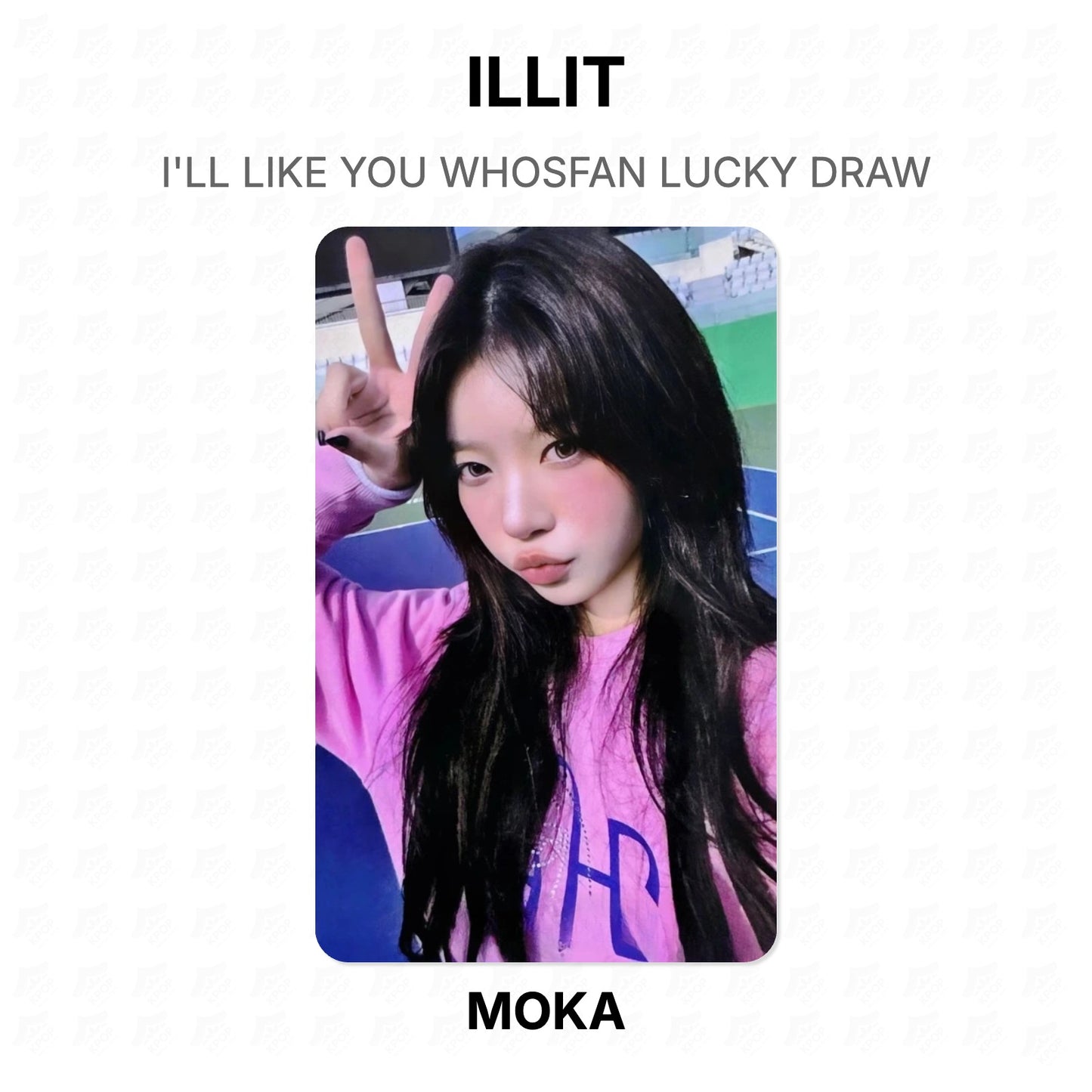 ILLIT I'LL LIKE YOU WHOSFAN LUCKY DRAW Official Photocard