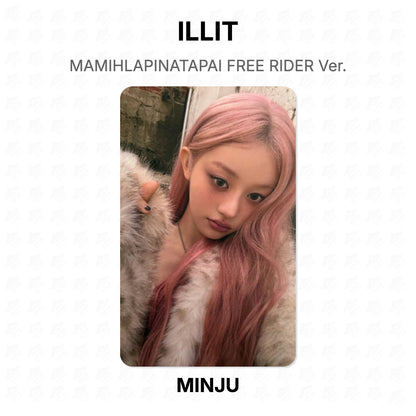 ILLIT MAMIHLAPINATAPAI FREE RIDER Ver. Official Photocard