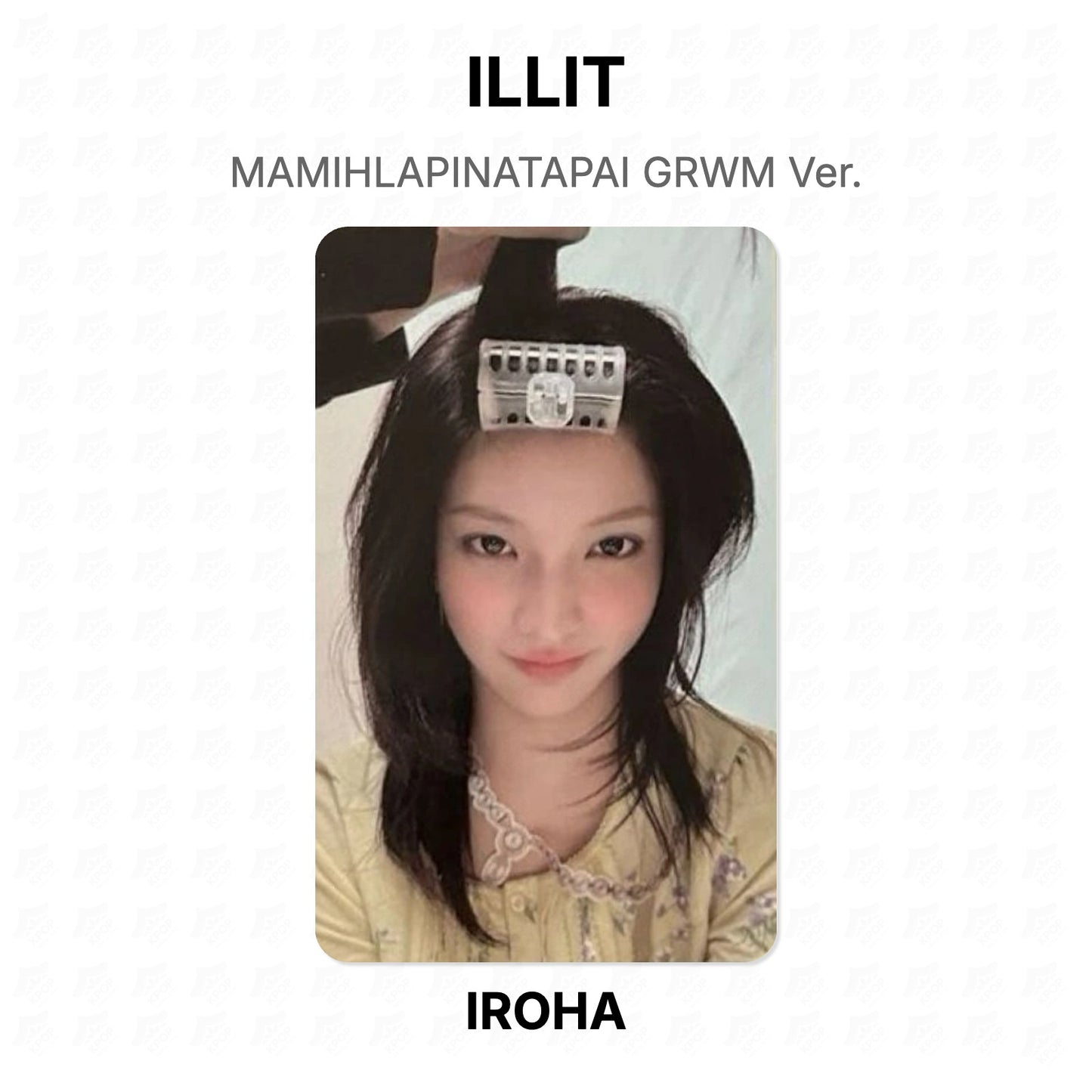 ILLIT MAMIHLAPINATAPAI GRWM Ver. Official Photocard