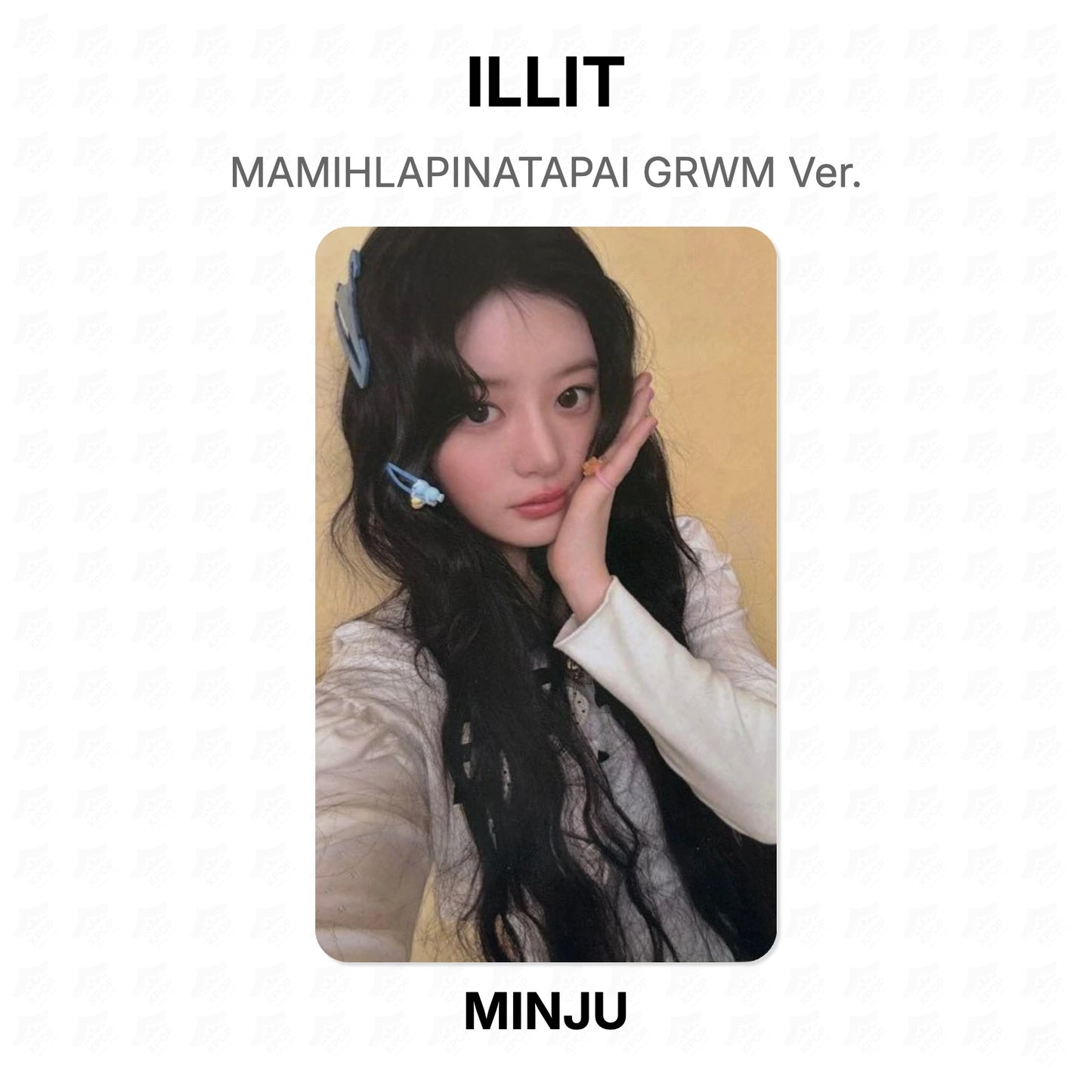 ILLIT MAMIHLAPINATAPAI GRWM Ver. Official Photocard