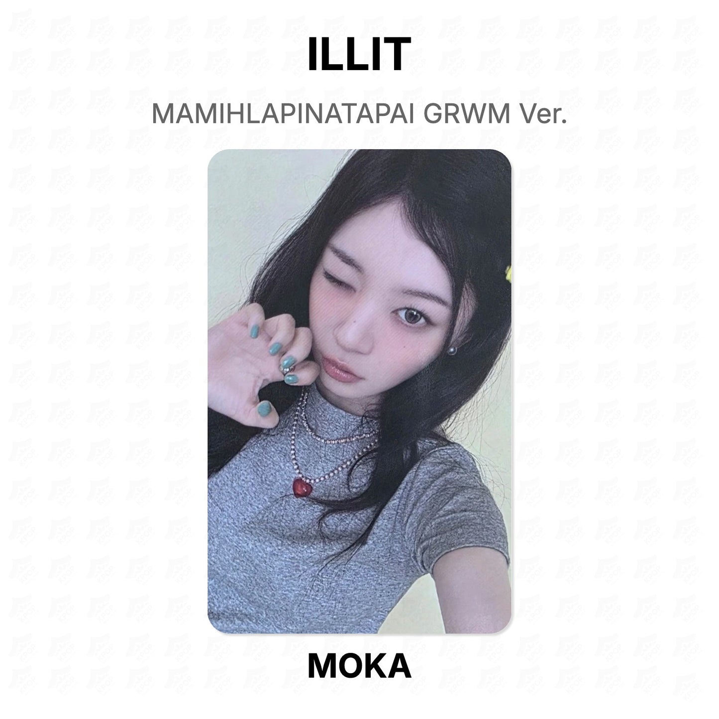 ILLIT MAMIHLAPINATAPAI GRWM Ver. Official Photocard
