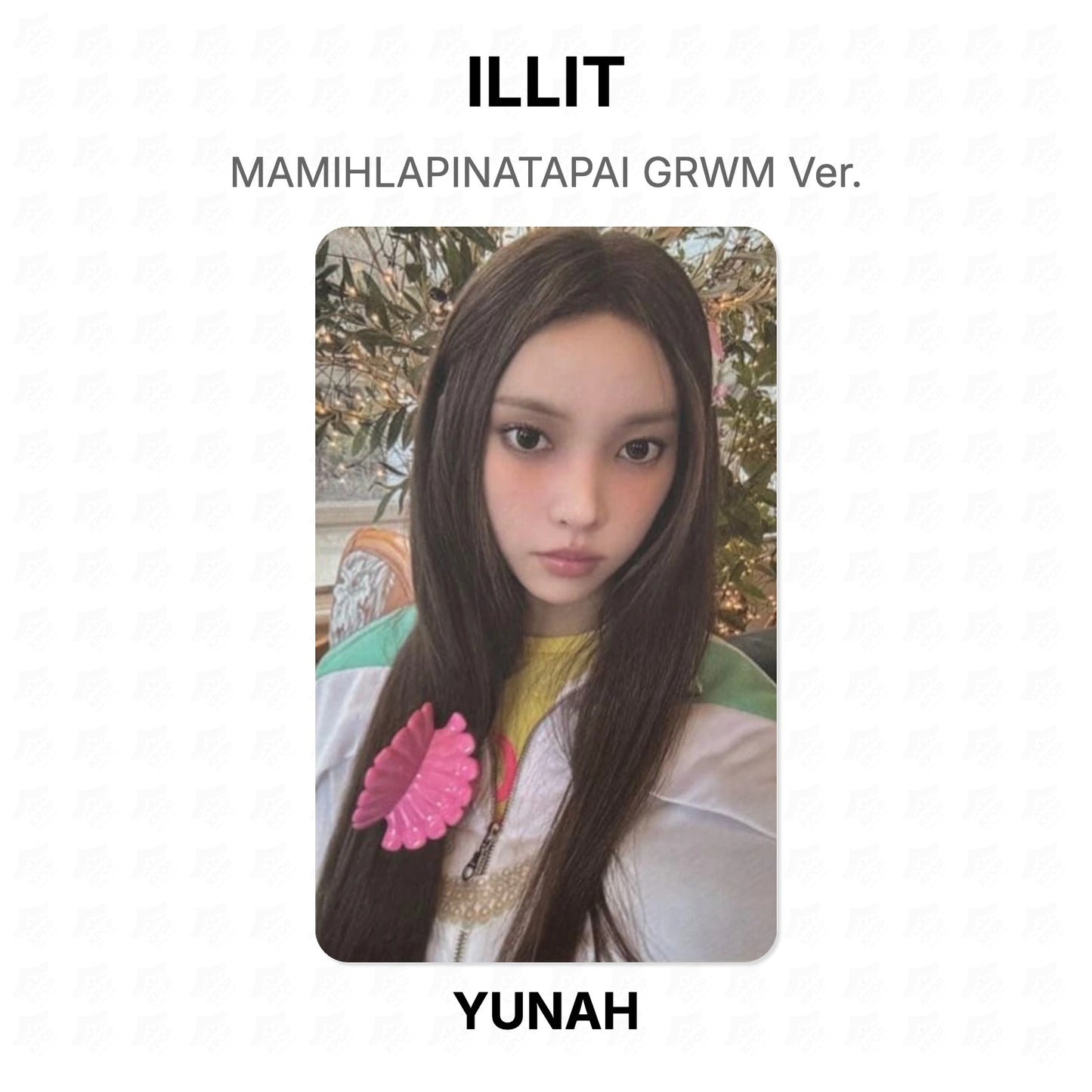 ILLIT MAMIHLAPINATAPAI GRWM Ver. Official Photocard