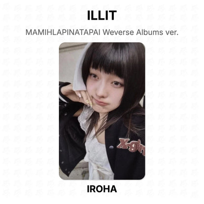 ILLIT MAMIHLAPINATAPAI Weverse Albums ver. Official Photocard