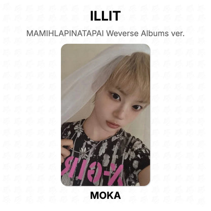 ILLIT MAMIHLAPINATAPAI Weverse Albums ver. Official Photocard