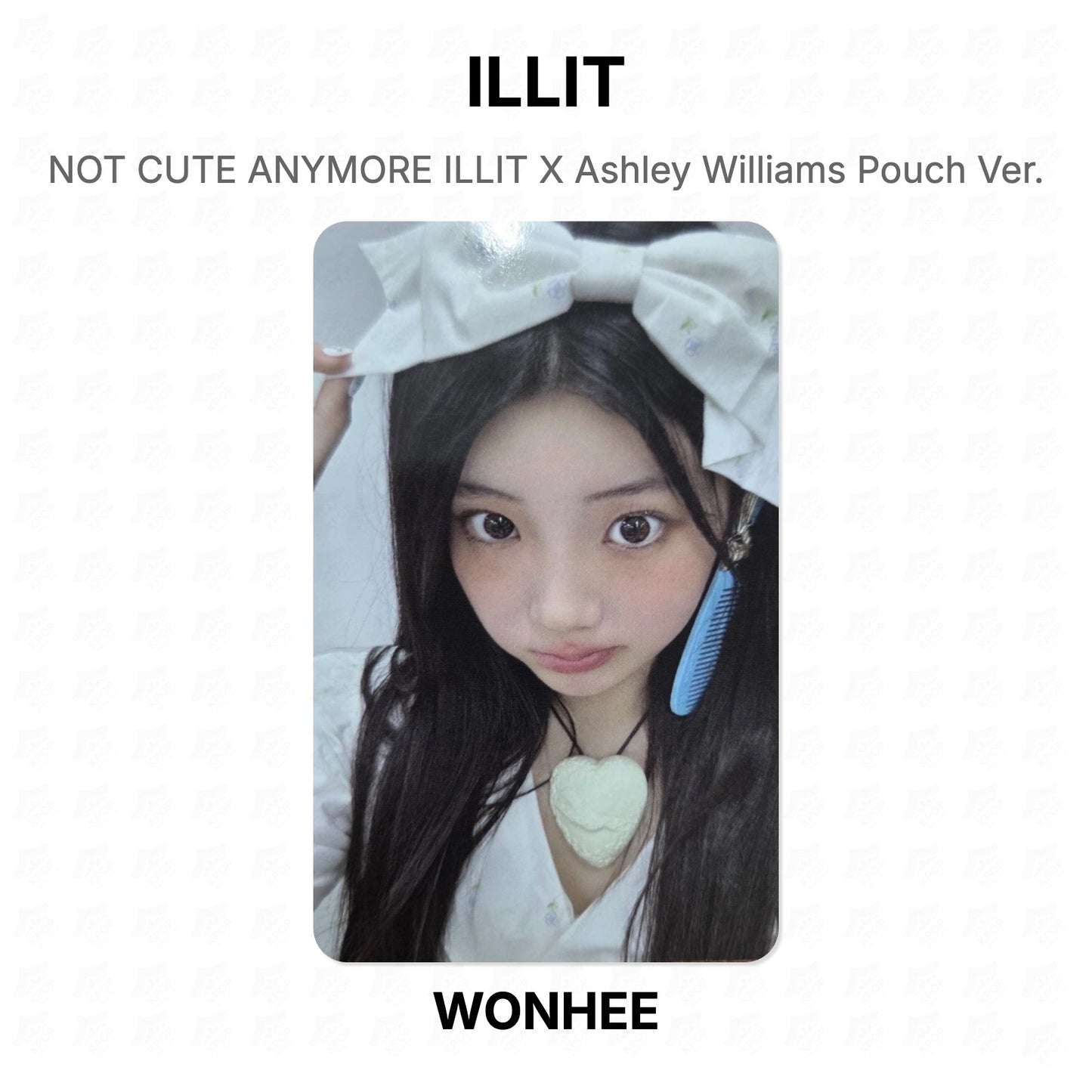 ILLIT NOT CUTE ANYMORE ILLIT X Ashley Williams Pouch Ver. Official Photocard