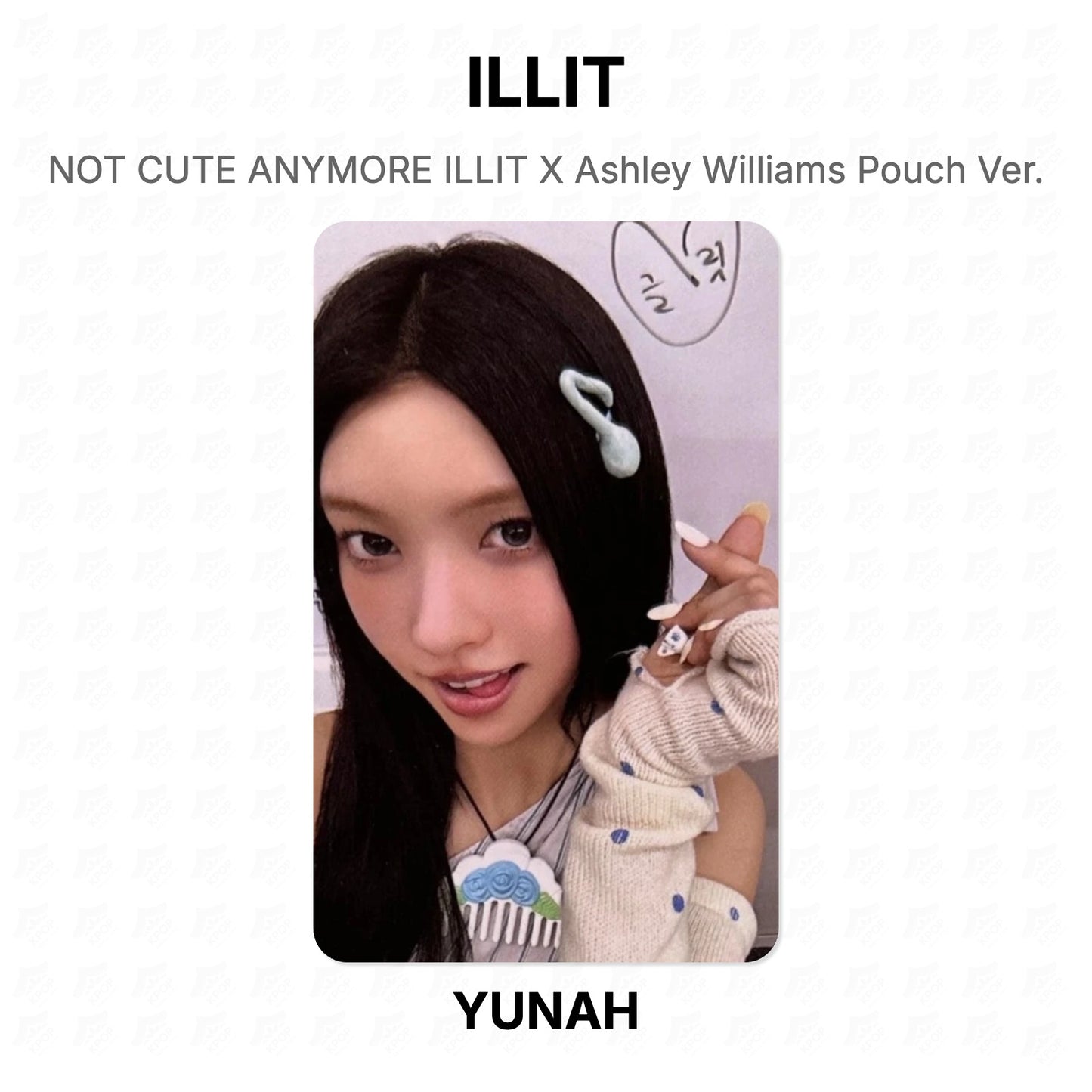 ILLIT NOT CUTE ANYMORE ILLIT X Ashley Williams Pouch Ver. Official Photocard