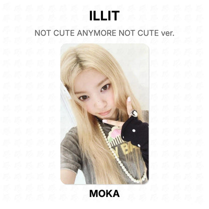 ILLIT NOT CUTE ANYMORE NOT CUTE ver. Official Photocard