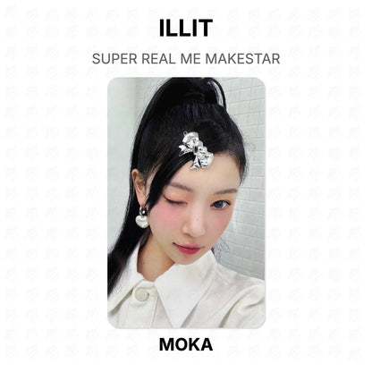 ILLIT SUPER REAL ME MAKESTAR Official Photocard