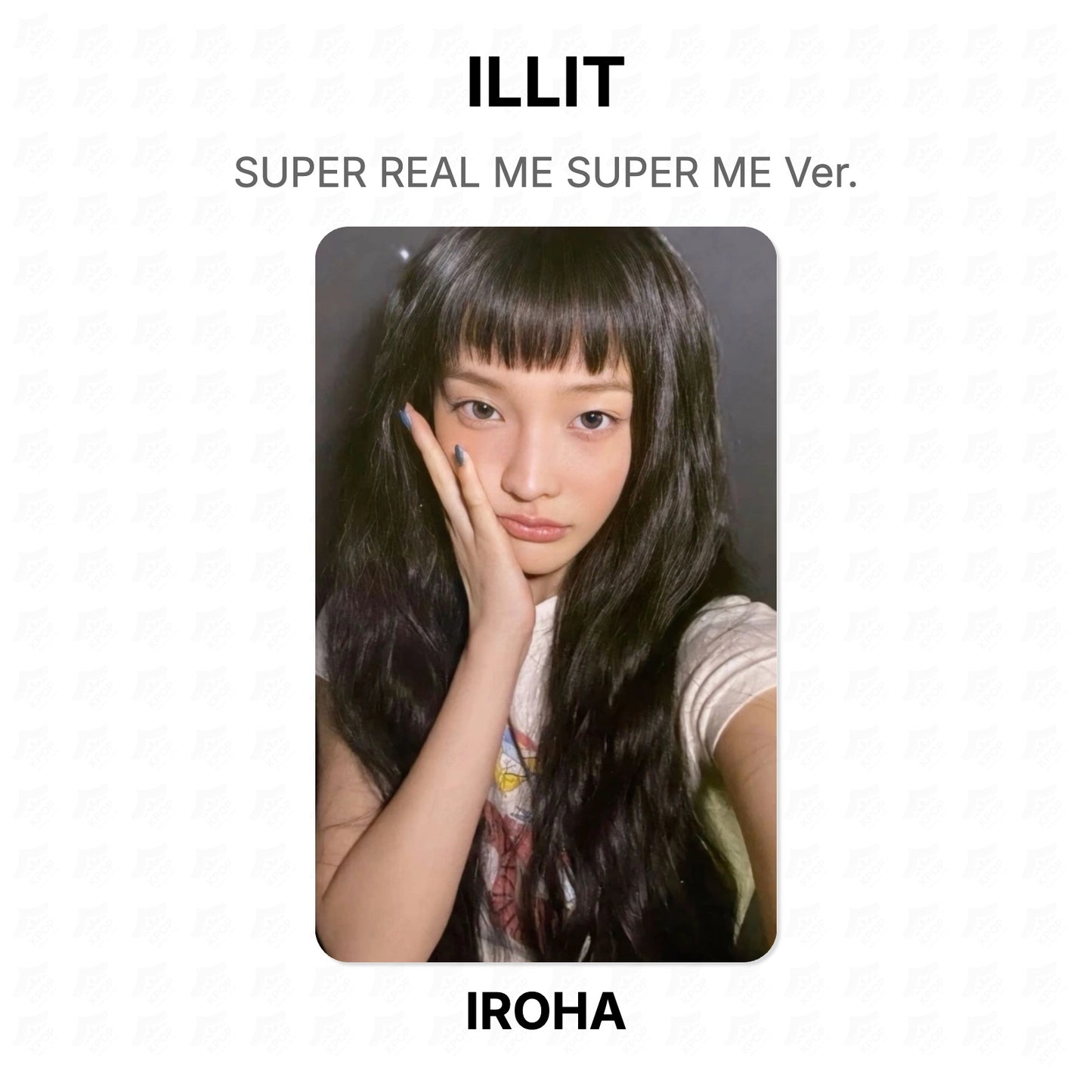 ILLIT SUPER REAL ME SUPER ME Ver. Official Photocard