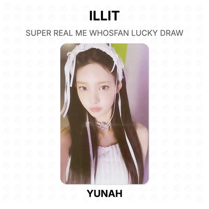 ILLIT SUPER REAL ME WHOSFAN LUCKY DRAW Official Photocard