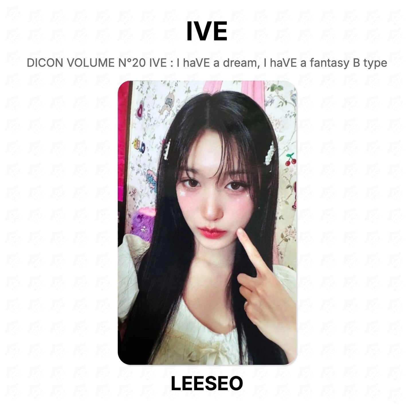 IVE DICON VOLUME N°20 IVE : I haVE a dream, I haVE a fantasy B type Official Photocard