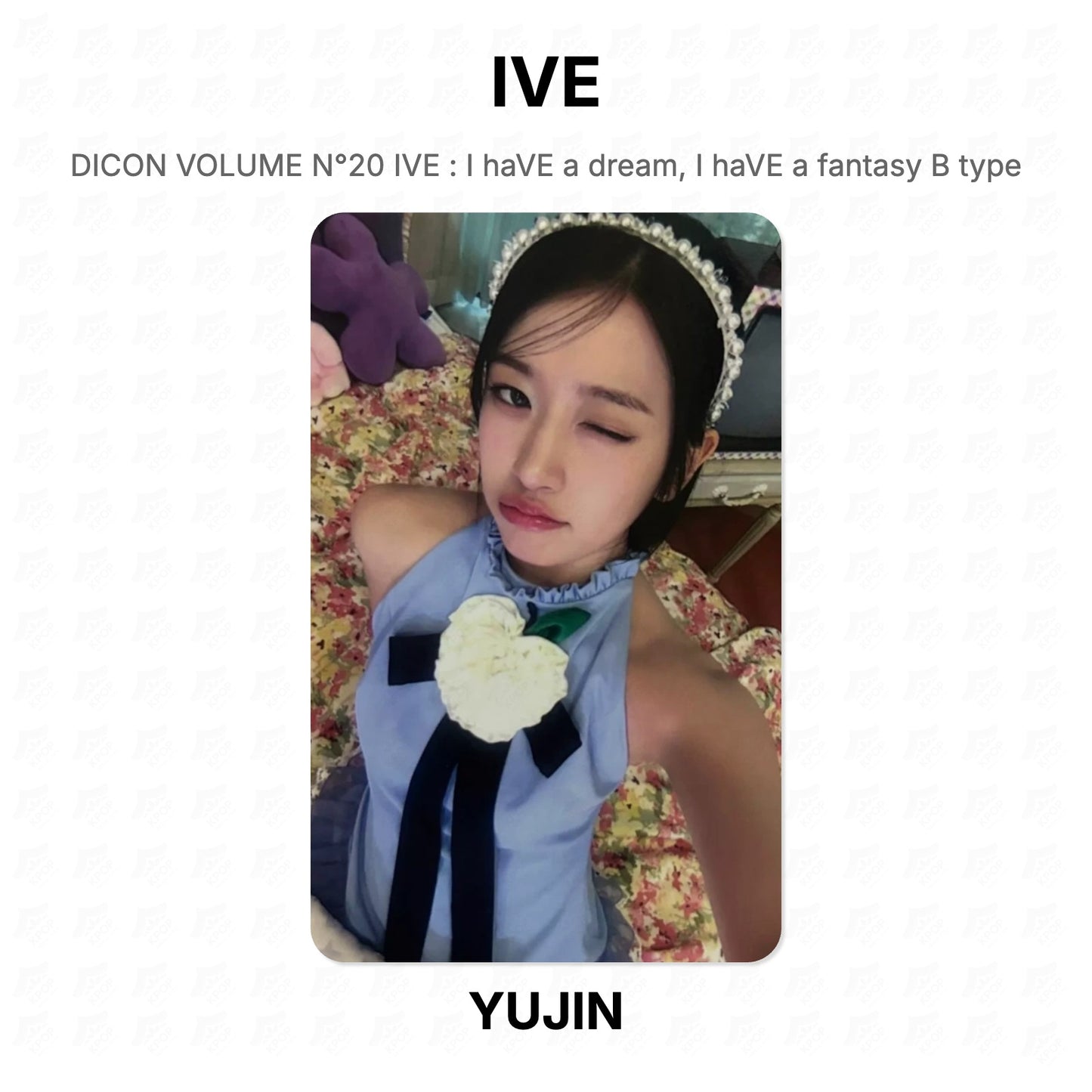 IVE DICON VOLUME N°20 IVE : I haVE a dream, I haVE a fantasy B type Official Photocard