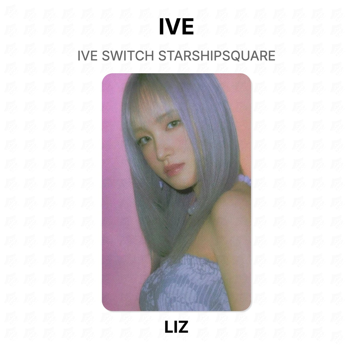 IVE SWITCH STARSHIPSQUARE Official Photocard