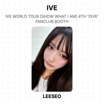 IVE WORLD TOUR [SHOW WHAT I AM] 4TH 'DIVE' FANCLUB BOOTH Official Photocard
