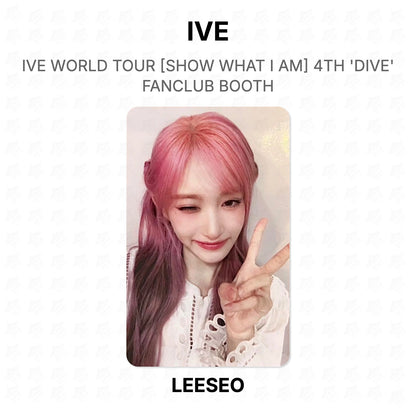 IVE WORLD TOUR [SHOW WHAT I AM] 4TH 'DIVE' FANCLUB BOOTH Official Photocard