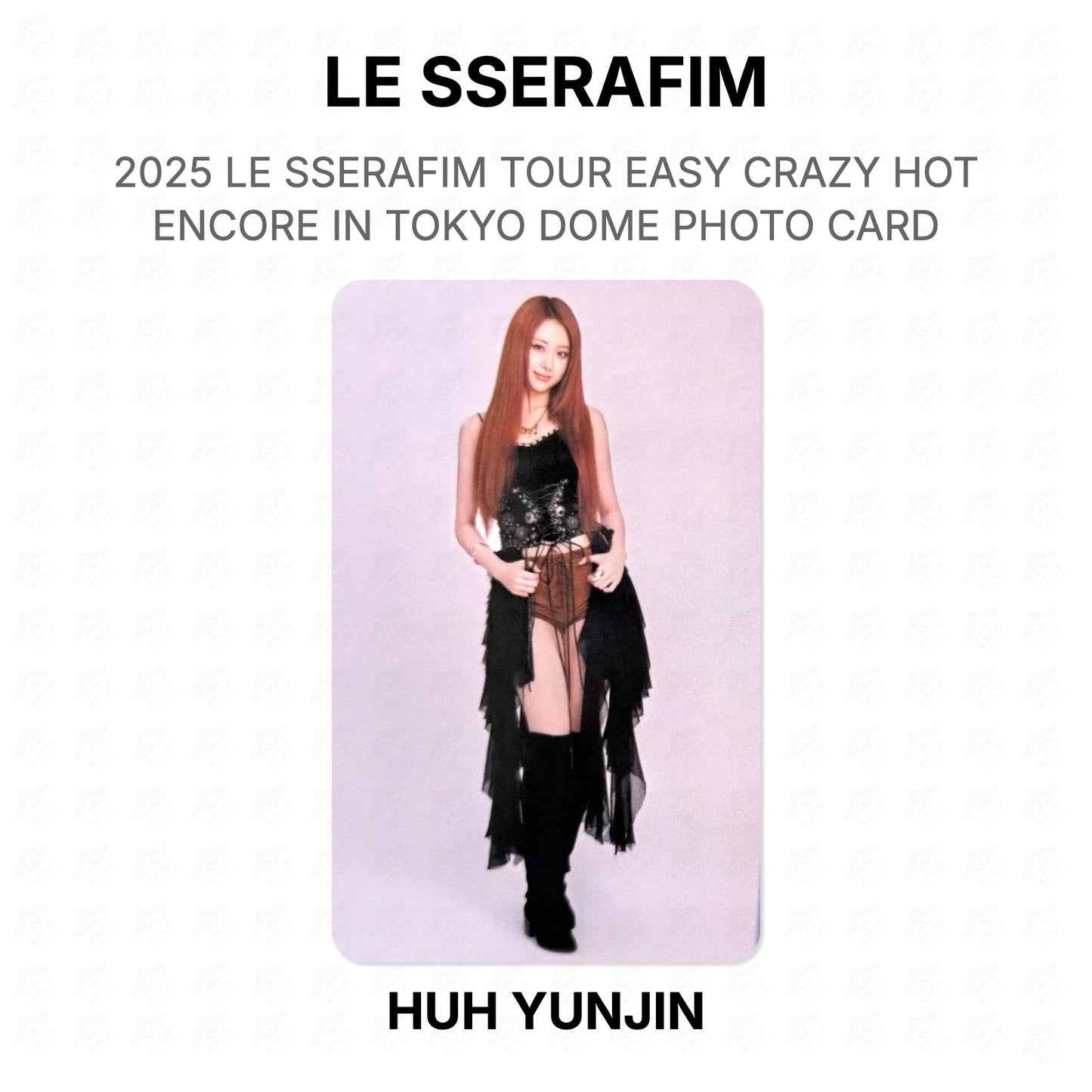 LE SSERAFIM 2025 LE SSERAFIM TOUR EASY CRAZY HOT ENCORE IN TOKYO DOME PHOTO CARD Official Photocard