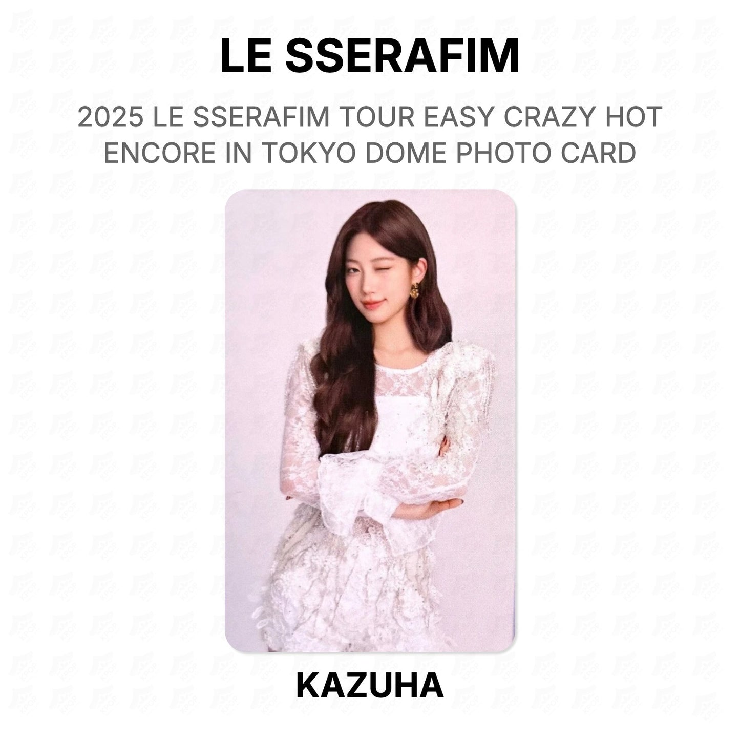 LE SSERAFIM 2025 LE SSERAFIM TOUR EASY CRAZY HOT ENCORE IN TOKYO DOME PHOTO CARD Official Photocard