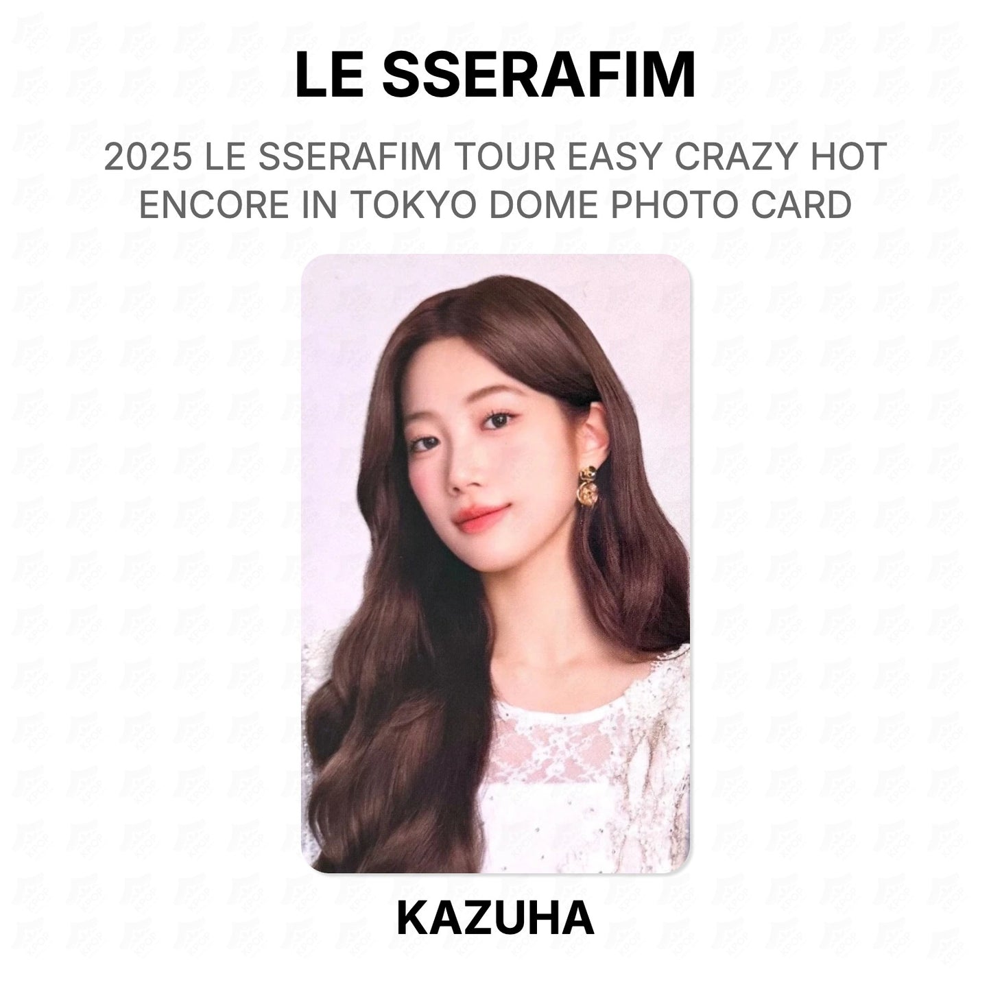 LE SSERAFIM 2025 LE SSERAFIM TOUR EASY CRAZY HOT ENCORE IN TOKYO DOME PHOTO CARD Official Photocard