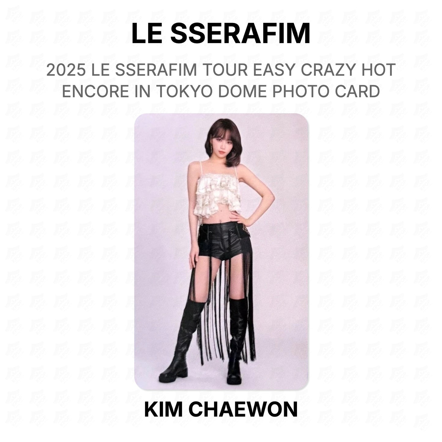 LE SSERAFIM 2025 LE SSERAFIM TOUR EASY CRAZY HOT ENCORE IN TOKYO DOME PHOTO CARD Official Photocard