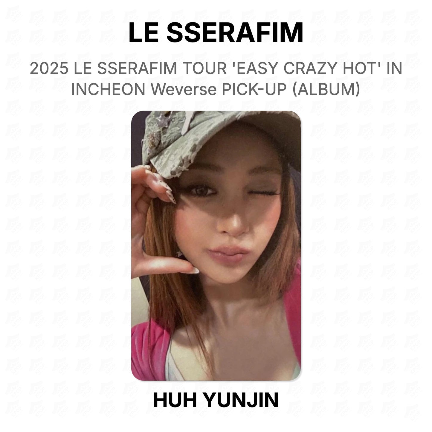 LE SSERAFIM 2025 LE SSERAFIM TOUR 'EASY CRAZY HOT' IN INCHEON Weverse PICK-UP (ALBUM) Official Photocard