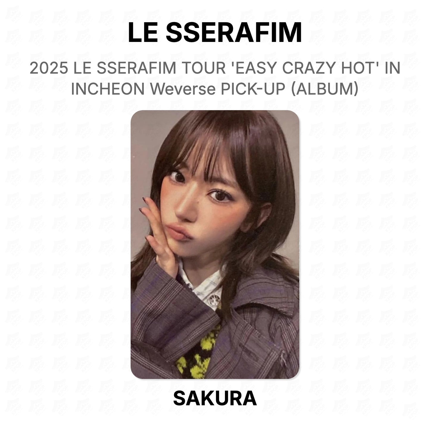 LE SSERAFIM 2025 LE SSERAFIM TOUR 'EASY CRAZY HOT' IN INCHEON Weverse PICK-UP (ALBUM) Official Photocard